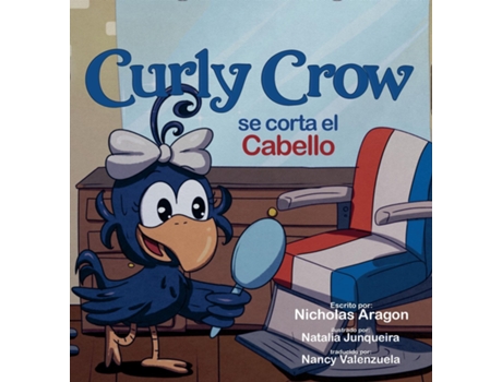 Livro Curly Crow se corta el cabello Un libro infantil sobre identidad y confianza para niños de 4 a 8 años de Nicholas Aragon (Inglês)