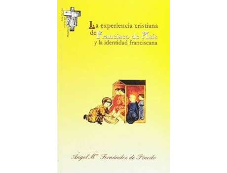 Livro La experiencia cristiana en Francisco de Asís y la identidad franciscana de Fernández De Pinedo Arnaiz, Ángel María (Espanhol)