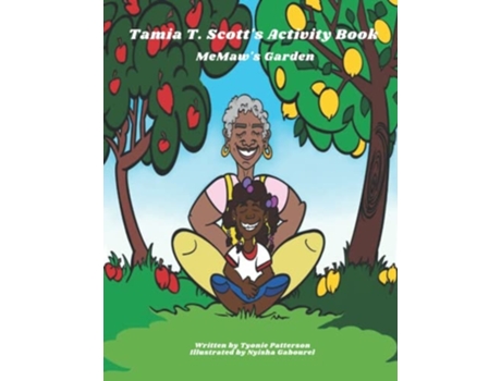 Livro Tamia T Scott Memaws Garden Activity Book De Tyonie T Patterson E Nyisha Gabourel (inglês)