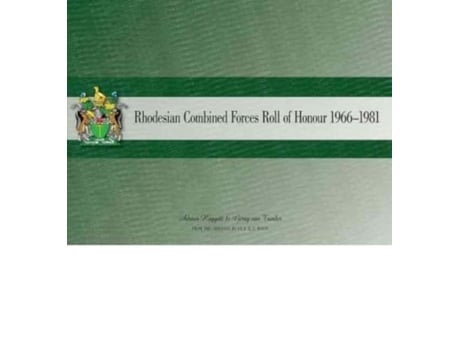 Livro rhodesian combined forces roll of honour 1966-1981 de adrian haggett (inglês)