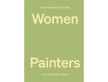 Livro An Opinionated Guide to Women Painters de Lucy Davies (Inglês - Capa Dura)