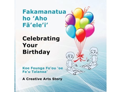 Livro Fakamanatua ho Aho Faelei Celebrating Your Birthday de Irene Webley (Inglês)