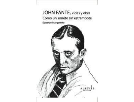 Livro John Fante, Vidas Y Obra Como Un Soneto Sin Estrambote