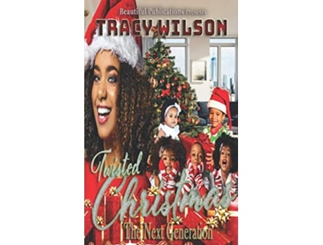 Livro Twisted Christmas The Next Generation Twisted Series de Tracy Wilson (Inglês)