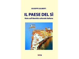 Livro Il Paese Del Sì Note Sullidentità Culturale Italiana De Giuseppe Giliberti (inglês)