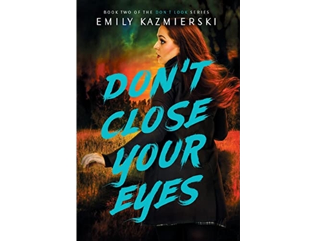 Livro Dont Close Your Eyes Dont Look de Emily Kazmierski (Inglês - Capa Dura)