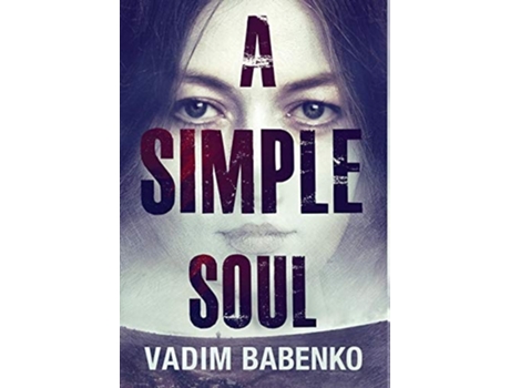 Livro A Simple Soul De Vadim Babenko (inglês - Capa Dura)