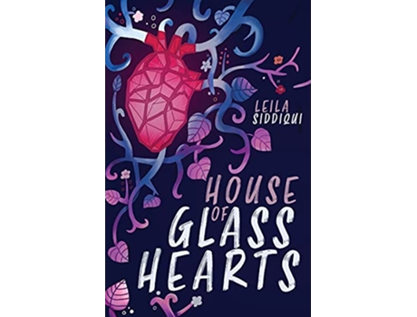 Livro House of Glass Hearts de Leila Siddiqui (Inglês)