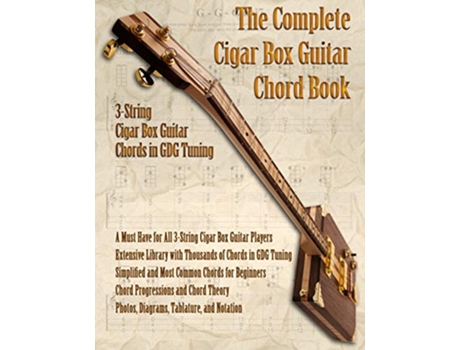 Livro The Complete 3String Cigar Box Guitar Book de Brent C Robitaille (Inglês)