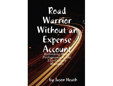 Livro Road Warrior Without an Expense Account Jason Heath (Inglês)