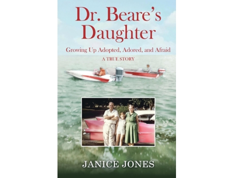 Livro Dr. Beares Daughter Growing Up Adopted, Adored, and Afraid de Janice Jones (Inglês)