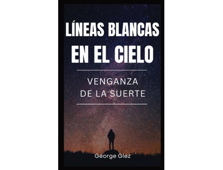 Livro Lineas Blancas en el Cielo Venganza de la Suerte de George Glez (Inglês)