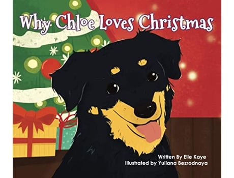 Livro Why Chloe Loves Christmas Why Chloe Loves Christmas Available in English French Spanish German Italian Japanese Dutch de Elle Kaye (Inglês)