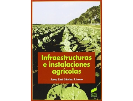 Livro Infraestructuras E Instalaciones Agrícolas de Josep Lluis Sánchez Llorens (Espanhol)