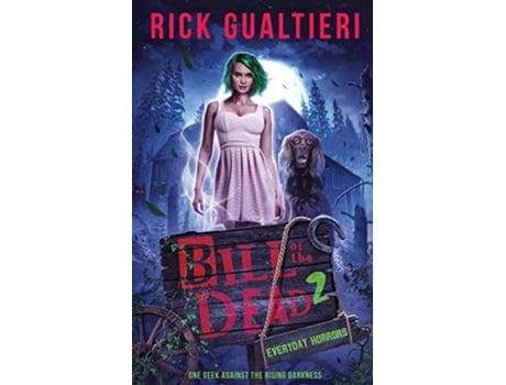 Livro Everyday Horrors 2 Bill of the Dead de Rick Gualtieri (Inglês)