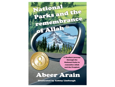 Livro National Parks And The Remembrance Of Allah A Spiritual Journey Through The National Parks De Abeer Arain (inglês)