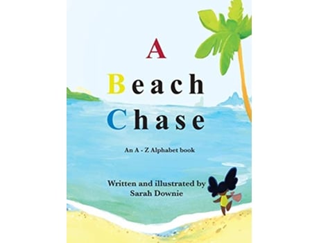 Livro A Beach Chase An A Z Alphabet book de Sarah Downie (Inglês - Capa Dura)