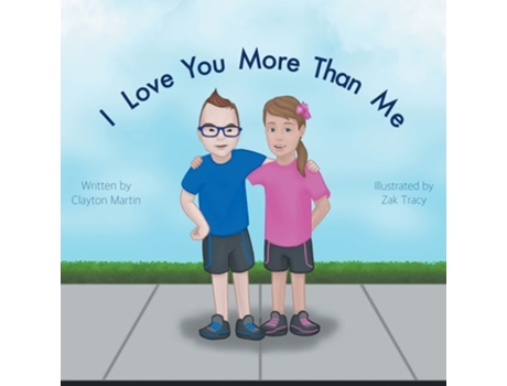 Livro I Love You More Than Me De Clayton T Martin (inglês)