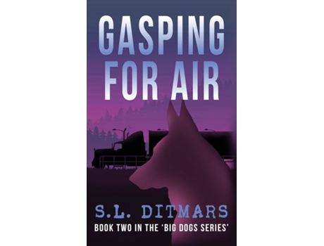 Livro Gasping For Air Book Two In The Big Dogs Series De Sl Ditmars (inglês)