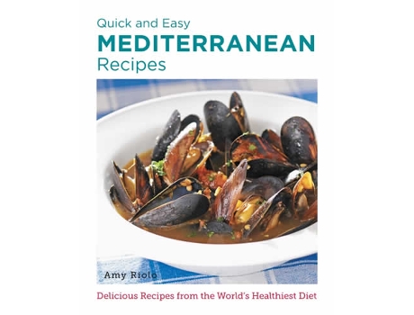 Livro Quick and Easy Mediterranean Recipes de Riolo e Amy (Inglês)