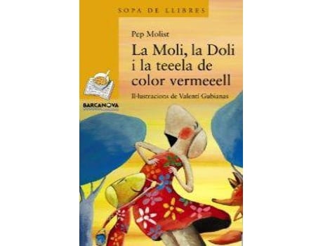 Sopa L./Moli, La Doli I La Teela De Color Vermeeell,