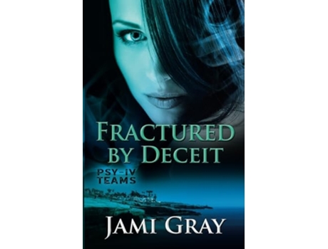 Livro Fractured By Deceit Psy-iv Teams Book 4 De Jami Gray (inglês)