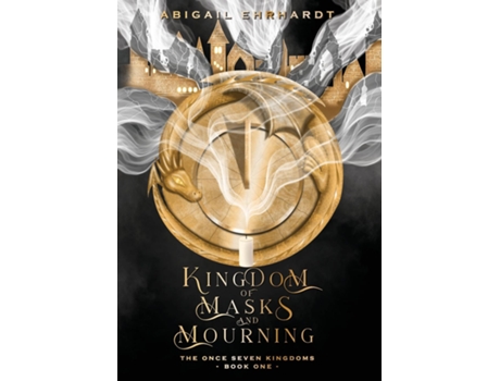 Livro Kingdom of Masks and Mourning de Abigail Ehrhardt (Inglês)