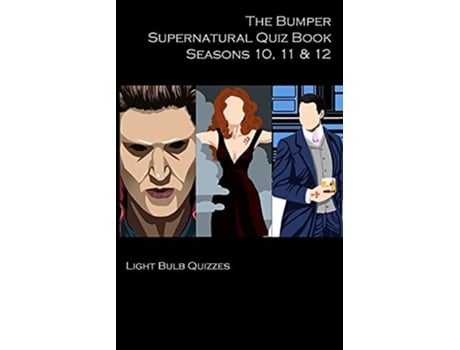 Livro The Bumper Supernatural Quiz Book Seasons 10, 11 Amp 12 De Light Bulb Quizzes (inglês)