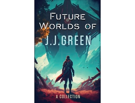 Livro Future Worlds of JJ Green de J J Green (Inglês)