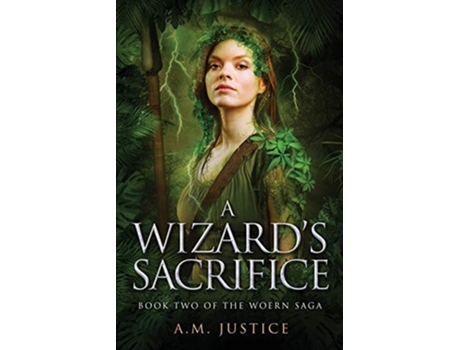 Livro A Wizards Sacrifice A Dark Science Fantasy De A M Justice (inglês)