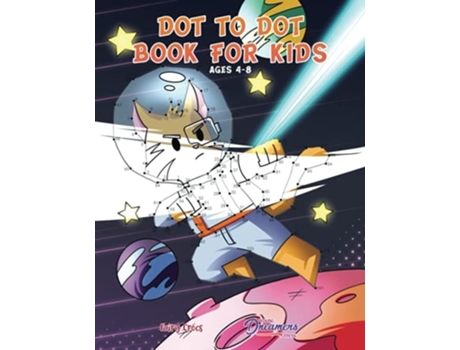 Livro Dot To Dot Book For Kids Ages 4-8 De Young Dreamers Press (inglês)