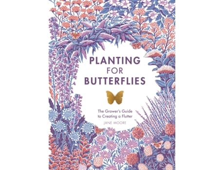 Livro planting for butterflies de jane moore (inglês)