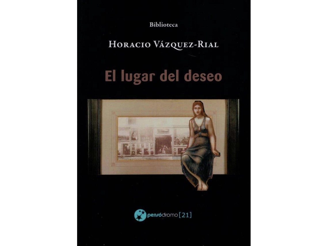 Livro El Lugar Del Deseo de Horacio Vázquez-Rial (Espanhol)