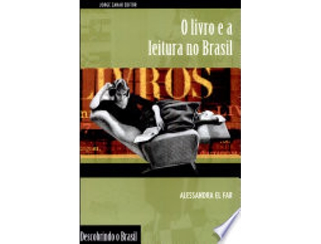 Livro O LIVRO E A LEITURA NO BRASIL de EL FAR, ALESSANDRA (Português do Brasil)