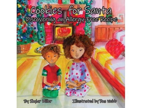 Livro Cookies For Santa Discovering An Allergy-free Recipe De Miller, Skylar Et Al. (inglês)