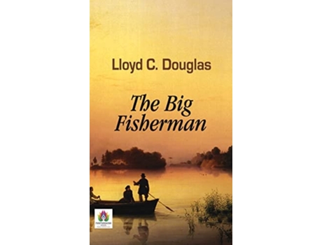 Livro The Big Fisherman De Lloyd C Douglas (inglês)
