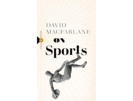 Livro On Sports de David Macfarlane (Inglês)