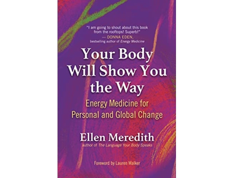 Livro Your Body Will Show You the Way de Ellen Meredith (Inglês)