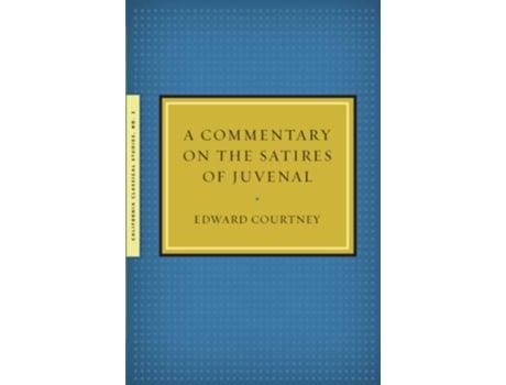 Livro A Commentary on the Satires of Juvenal California Classical Studies de Edward Courtney (Inglês)