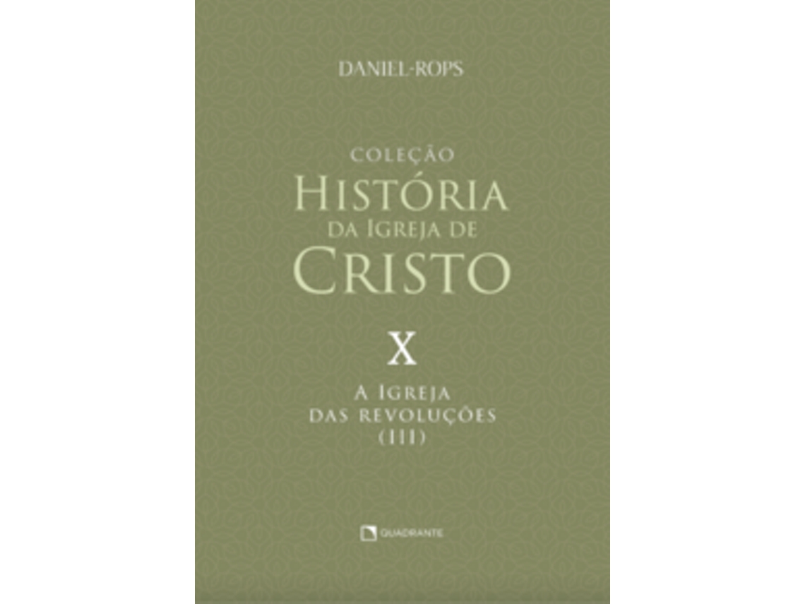 Livro A Igreja Das Revoluções - Volume X De Daniel-rops (português Do Brasil)