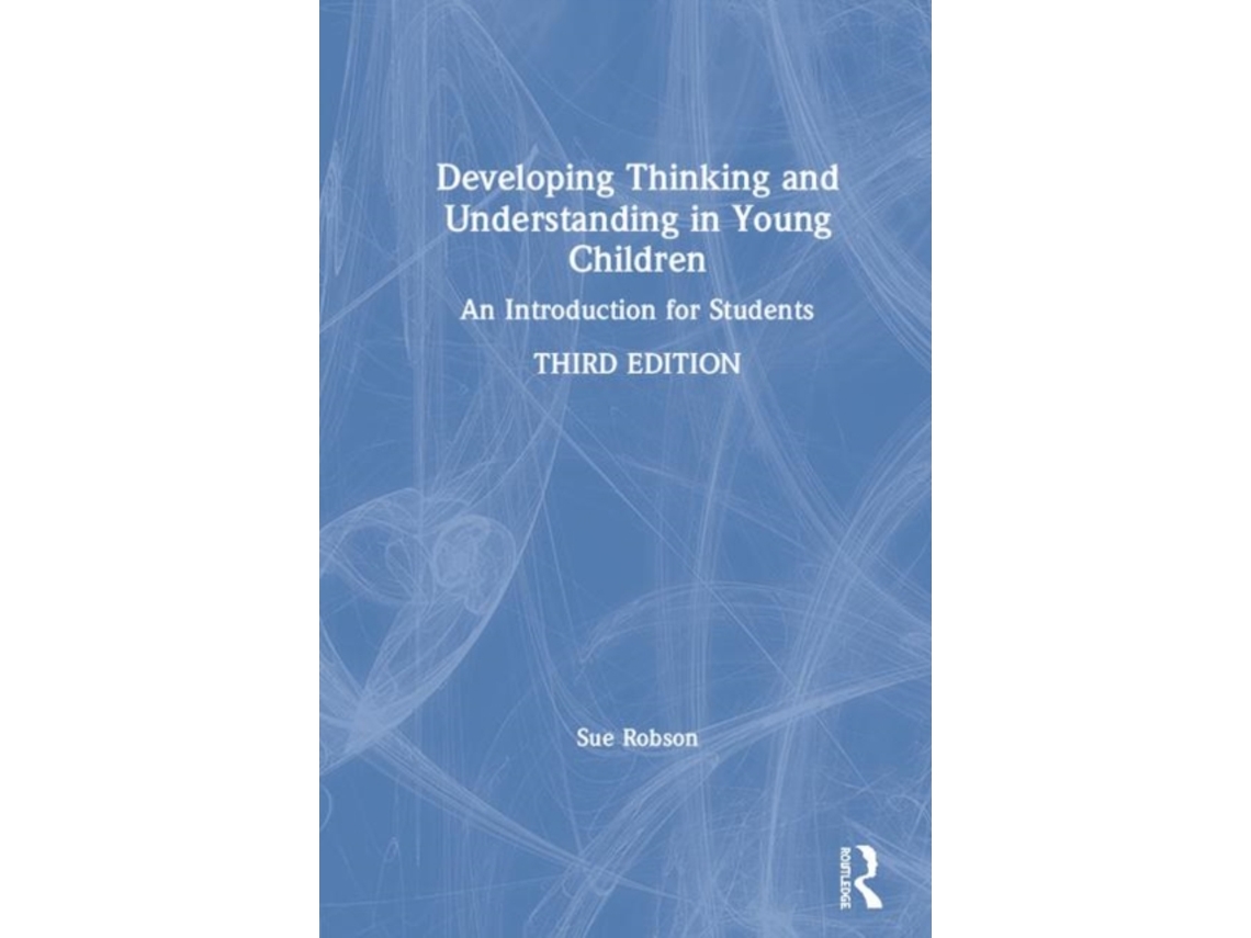 Livro Developing Thinking and Understanding in Young Children de Sue Robson (Inglês)