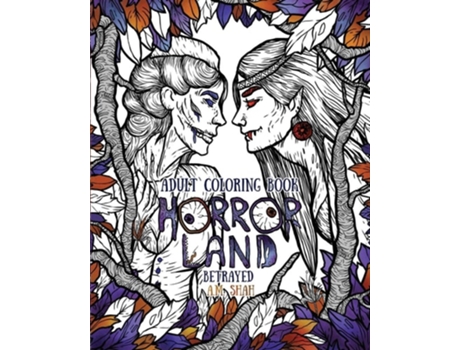 Livro Adult Coloring Book Horror Land Betrayed De Am Shah (inglês)
