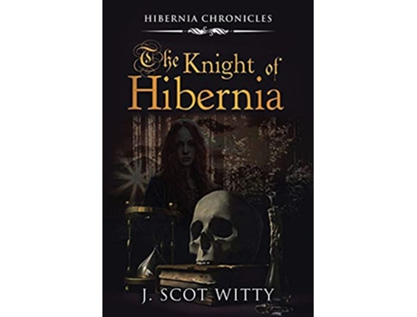 Livro The Knight of Hibernia de J Scot Witty (Inglês)