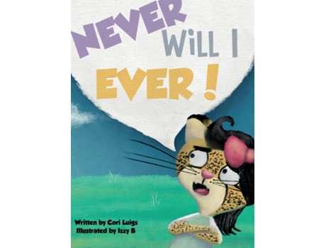 Livro Never Will I Ever! de Cori Luigs (Inglês)