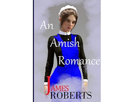 Livro An Amish Romance de James Roberts (Inglês)
