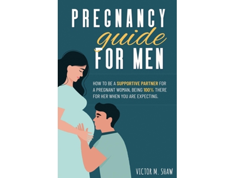 Livro Pregnancy Guide For Men de Victor Shaw (Inglês)