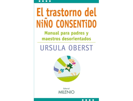 Livro El Trastorno Del Niño Consentido de Ursula Oberst