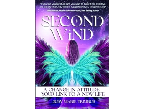 Livro Second Wind A Change In Attitude Your Link To A New Life de Judy Marie Trimbur (Inglês)