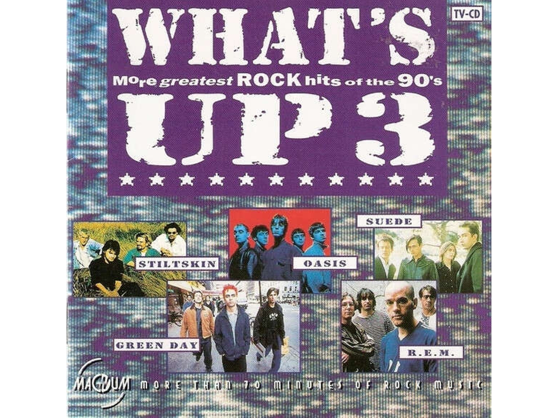 Cd Whats Up 3 More Greatest Rock Hits Of The 90s Magnum