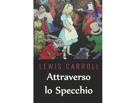 Livro Attraverso Lo Specchio Through The Looking Glass, Italian Edition De Lewis Carroll (inglês)